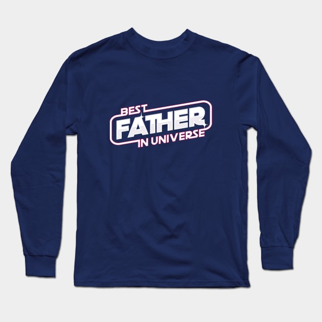 The best father in universe Long Sleeve T-Shirt by pujartwork